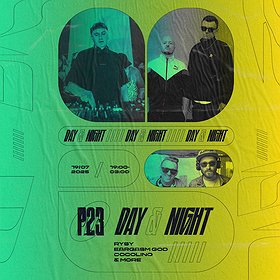 P23 DAY & NIGHT: EARGASM GOD, RYSY