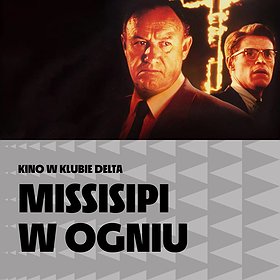 Missisipi w ogniu | Kino w Klubie Delta | Szczecin