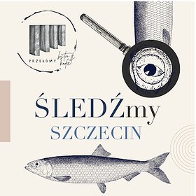 Wycieczka po Szczecinie Festiwal Śledzia