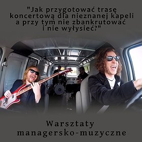 Jak przygotować trasę koncertową dla nieznanej kapeli a przy tym nie zbankrutować i nie wyłysieć?