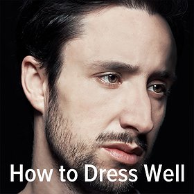 Koncerty: How To Dress Well 
