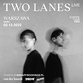 Clubbing: TWO LANES | WARSZAWA, Warszawa