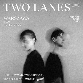 Muzyka klubowa: TWO LANES | WARSZAWA