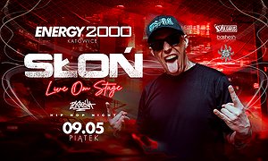 Słoń 09.05 - ENERGY 2000 KATOWICE [16+]