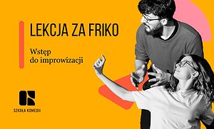 Lekcja za friko! | Wstęp do improwizacji