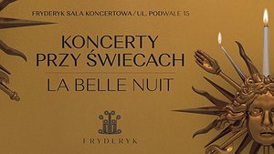 KONCERT PRZY ŚWIECACH - LA BELLE NUIT