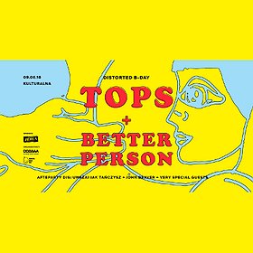 Koncerty:  Distorted B-Day: TOPS + Better Person