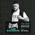 Hip Hop / Reggae: SO HARD feat. Kaz Bałagane | Wrocław, Wrocław