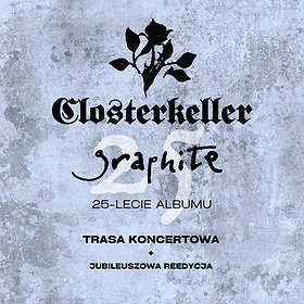 CLOSTERKELLER | 25lat płyty Graphite | Szczecin