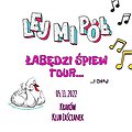 Koncerty: Lej Mi Pół “Łabędzi śpiew Tour" | Kraków, Kraków