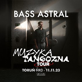 BASS ASTRAL 2023 | Toruń