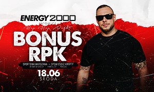 BONUS RPK 18.06 - ENERGY 2000 KATOWICE [16+]