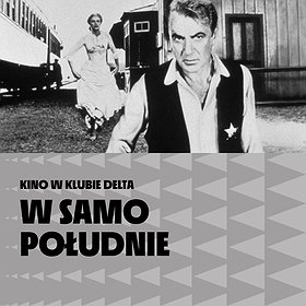 W samo południe | Kino w Klubie Delta