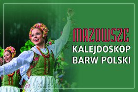 KALEJDOSKOP BARW POLSKI – PZLPiT „Mazowsze” im. T. Sygietyńskiego