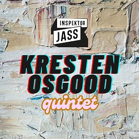 Inspektor Jass na tropie: Kresten Osgood Quintet | Szczecin