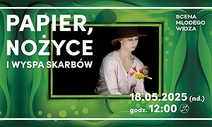 SCENA MŁODEGO WIDZA: Papier, nożyce i wyspa skarbów