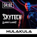 Imprezy: SKYTECH | LARRY LANE | HULAKULA | 4.02, Warszawa