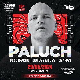 PALUCH / "SZAMAN" , "GDYBYŚ KIEDYŚ" // X-Demon Wrocław