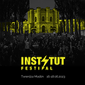Festivals: Instytut Festival 2023, Nowy Dwór Mazowiecki