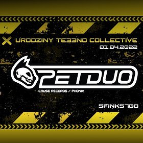 Imprezy: X Urodziny Te33no Collective / Pet Duo special long set