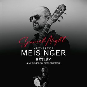 MEISINGER: Spanish Night | Warszawa