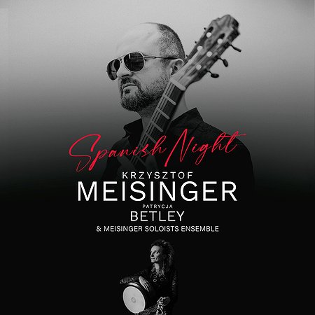 MEISINGER: Spanish Night | Warszawa