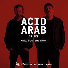 ACID ARAB (dj set) | KRAKÓW