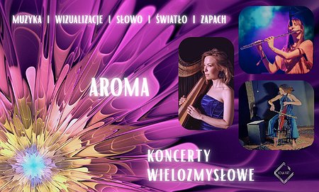 Koncerty Wielozmysłowe: Aroma