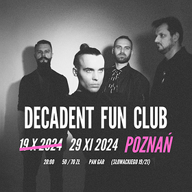 NOWA DATA | DECADENT FUN CLUB | POZNAŃ
