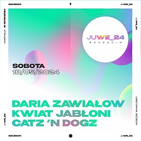 Daria Zawiałow, Kwiat Jabłoni, Catz ’n Dogz, Dawid Tyszkowski | Juwenalia Szczecin 18.05.2024