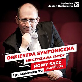 Concerts: Orkiestra Symfoniczna Mieczysława Smydy  z udziałem Grażyny Brodzińskiej
