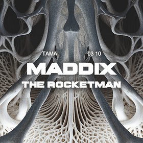 Tama: MADDIX | THE ROCKETMAN