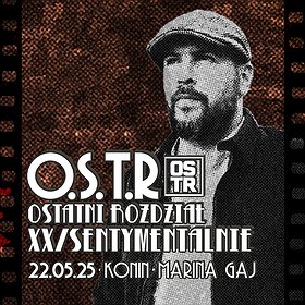 ZMIANA DATY | O.S.T.R - OSTATNI ROZDZIAŁ XX/SENTYMENTALNIE | Konin