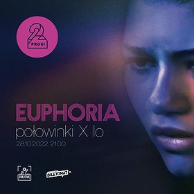 Imprezy: EUPHORIA | X LO