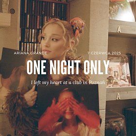 ONE NIGHT ONLY | Ariana Grande Party