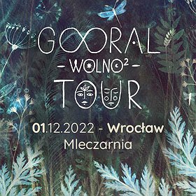 Koncerty: GOORAL - WOLNO 2 TOUR | WROCŁAW