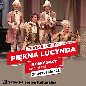 Teatry: „Piękna Lucynda” Teatr 6.piętro