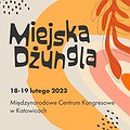 Festiwale: Festiwal Miejska Dżungla, Katowice