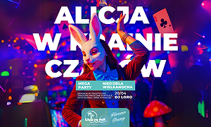 ALICJA W KRAINIE CZARÓW MEGA PARTY - Niedziela Wielkanocna