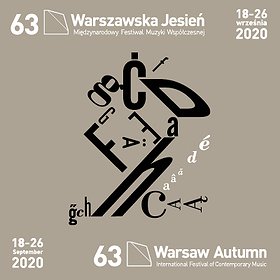 Festiwale: 63. Międzynarodowy Festiwal Muzyki Współczesnej „Warszawska Jesień 2020”