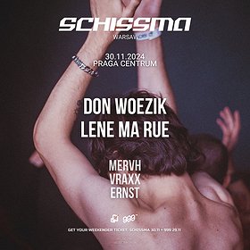 SCHISSMA: DON WOEZIK | LENE MA RUE | MERVH | VRAXX | ERNST
