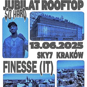 SO HARD: JUBILAT ROOFTOP | KRAKÓW