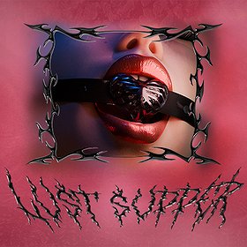 LUST SUPPER - Be My Violentine | Warszawa
