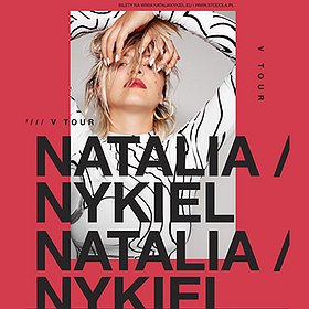 Koncerty: Natalia Nykiel - V TOUR - Bydgoszcz