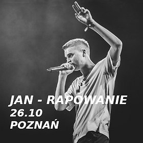: Jan - rapowanie / 26.10 / Poznań