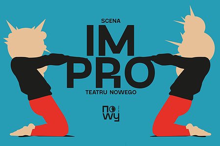 Scena IMPRO Teatru Nowego - Last Minute! - przedwakacyjna, improwizowana komedia all inclusive