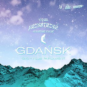 Opał | Gdańsk | Przestrzeń Winter Tour