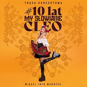 Cleo - 10 lat My Słowianie | Zgorzelec - Wydarzenie odwołane