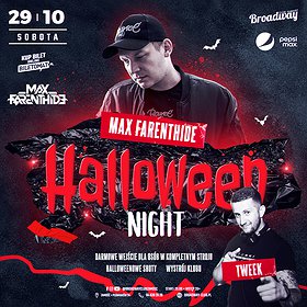 Imprezy: 29.10 | HALLOWEEN NIGHT | Max Farenthide