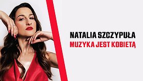 Natalia Szczypuła - Muzyka jest kobietą